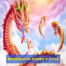 dinossauros nomes e fotos